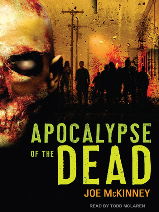 Title details for Apocalypse of the Dead by Joe McKinney - Available